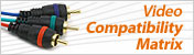 Video Compatibility Matrix